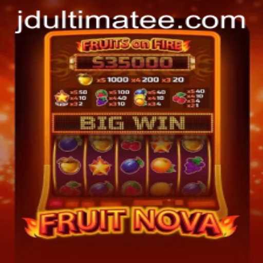 Exploring FruitNova: The Thrilling World of JD Ultimate